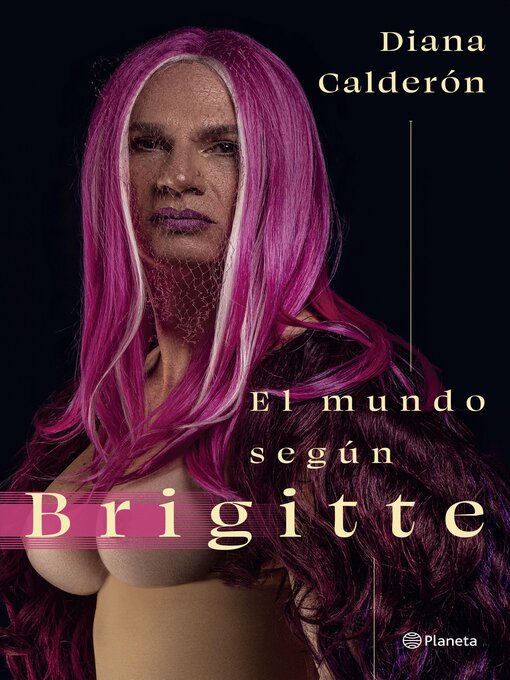 Detalles del título El mundo según Brigitte de Diana Calderón Fernández - Disponible